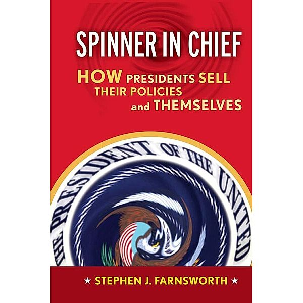 Spinner in Chief, Stephen J. Farnsworth