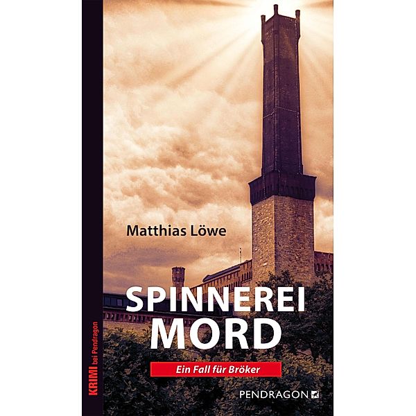 Spinnereimord / Ein Fall für Bröker Bd.6, Matthias Löwe