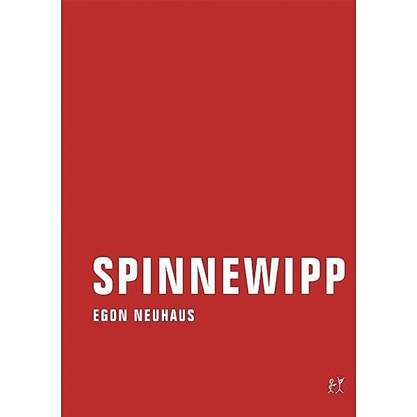 Spinnewipp, Egon Neuhaus