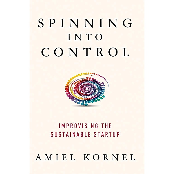 Spinning into Control, Amiel Kornel