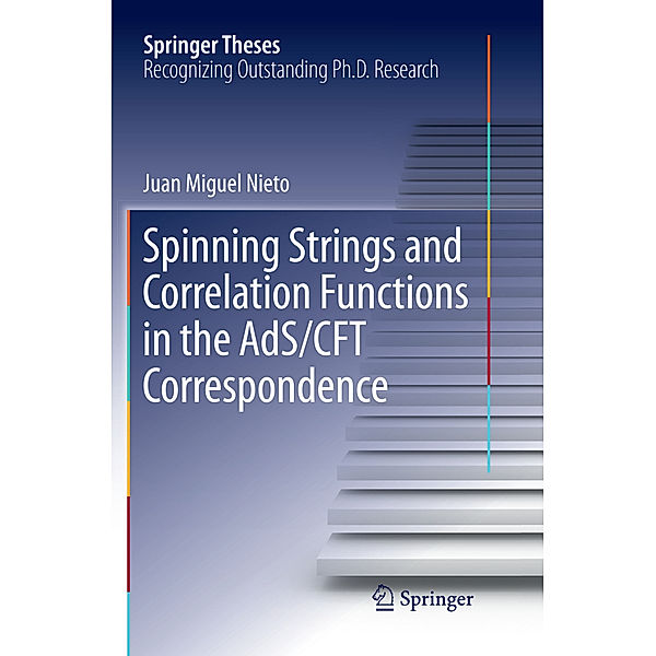 Spinning Strings and Correlation Functions in the AdS/CFT Correspondence, Juan Miguel Nieto