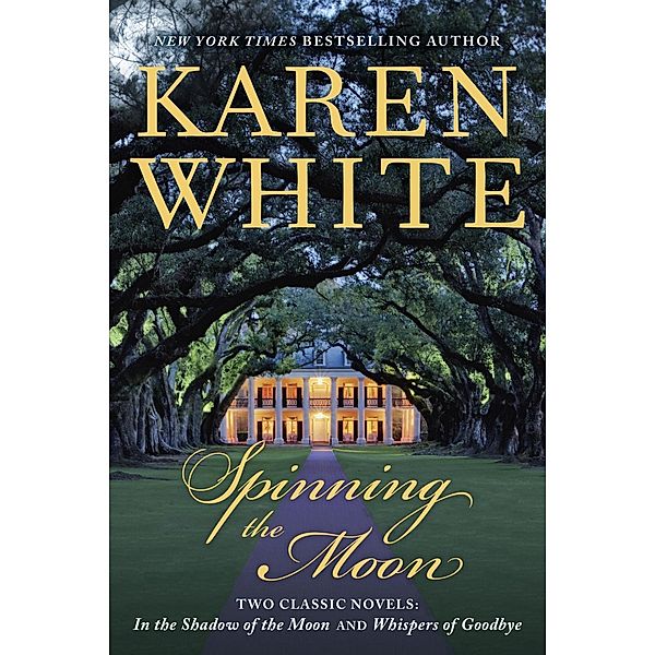 Spinning the Moon, Karen White