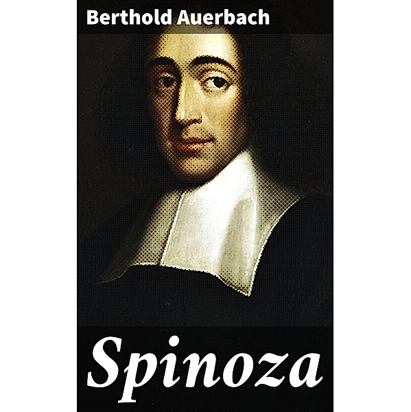 Spinoza, Berthold Auerbach