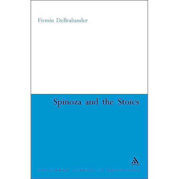 Spinoza and the Stoics, Firmin Debrabander