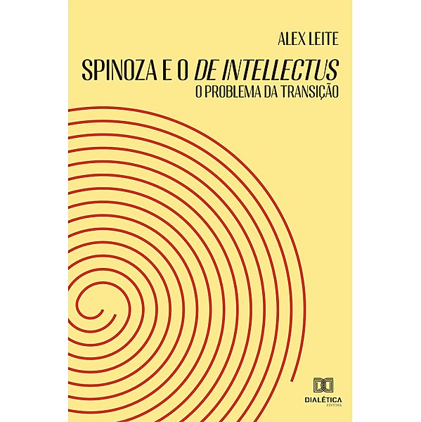 Spinoza e o De intellectus, Alex Leite