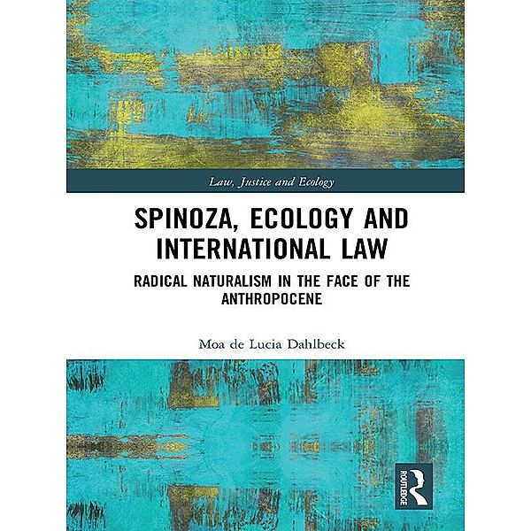 Spinoza, Ecology and International Law, Moa De Lucia Dahlbeck