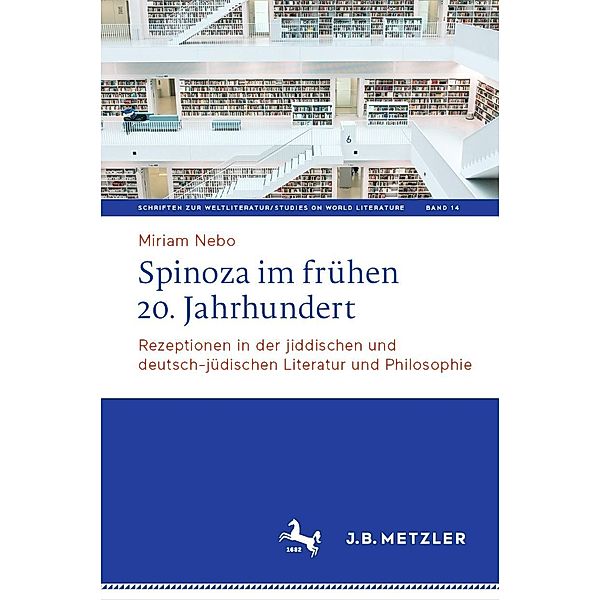 Spinoza im frühen 20. Jahrhundert / Schriften zur Weltliteratur/Studies on World Literature Bd.14, Miriam Nebo