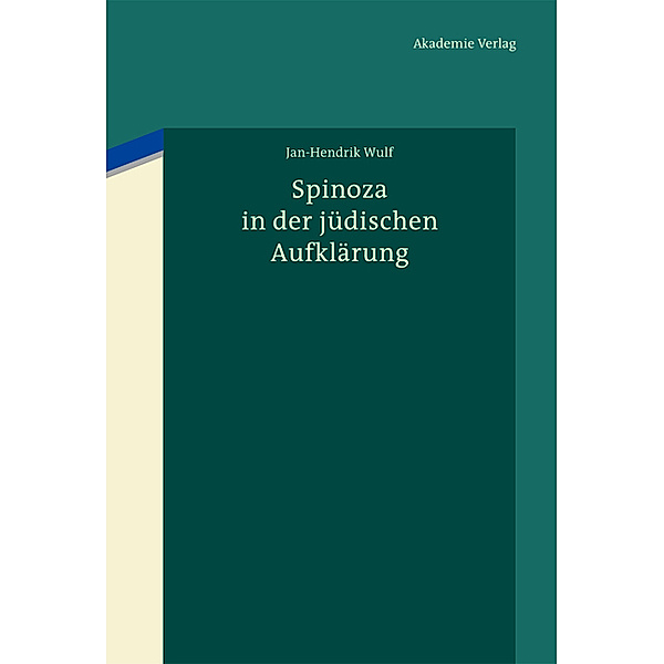 Spinoza in der jüdischen Aufklärung, Jan-Hendrik Wulf