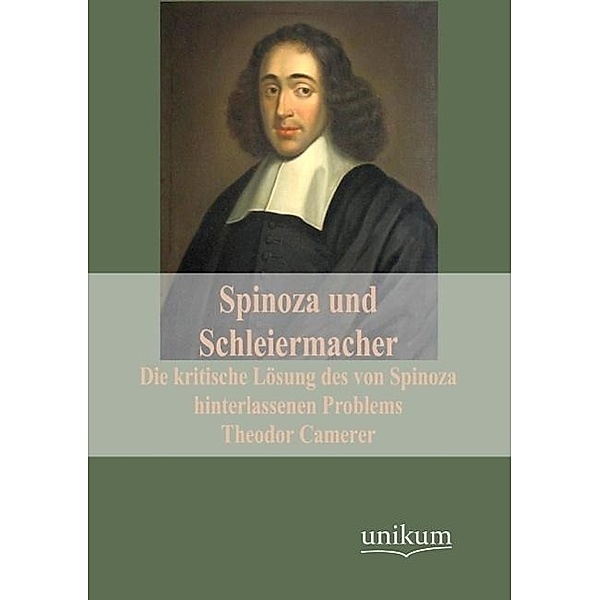 Spinoza und Schleiermacher, Theodor Camerer