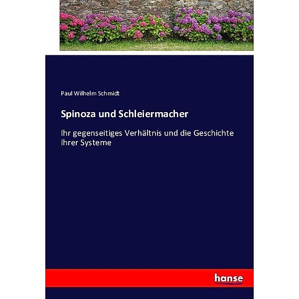 Spinoza und Schleiermacher, Paul Wilhelm Schmidt