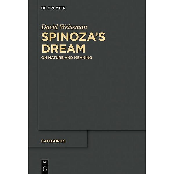 Spinoza's Dream / Categories Bd.7, David Weissman