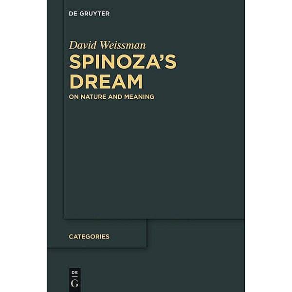 Spinoza's Dream / Categories Bd.7, David Weissman