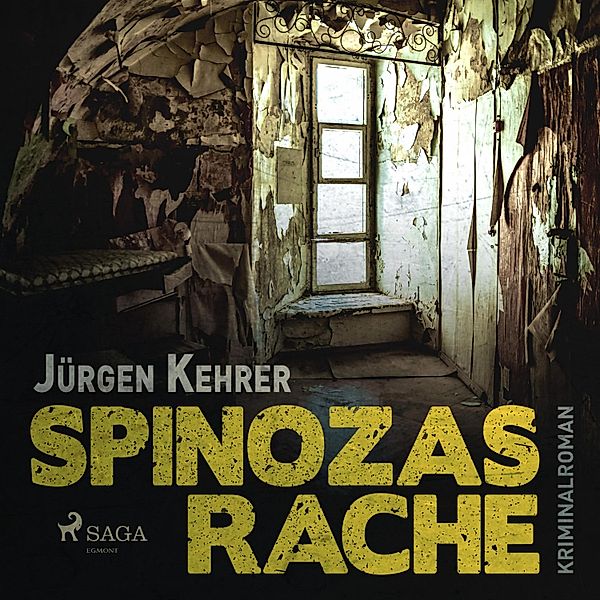Spinozas Rache - Kriminalroman (Ungekürzt), Jürgen Kehrer