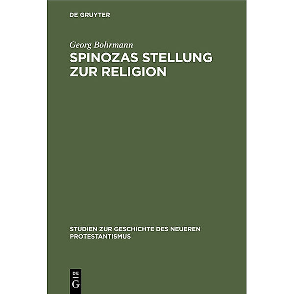 Spinozas Stellung zur Religion, Georg Bohrmann
