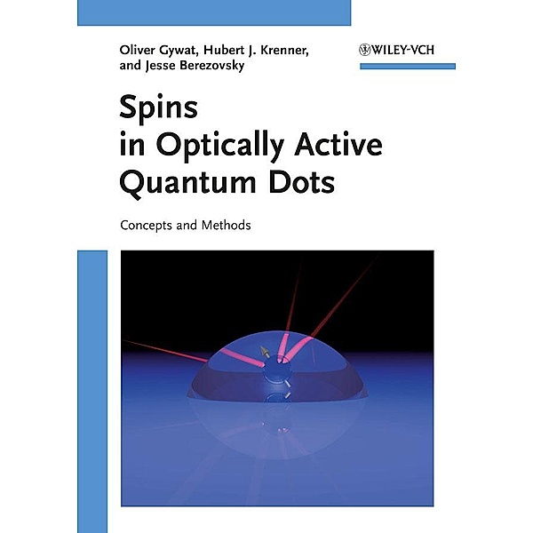 Spins in Optically Active Quantum Dots, Oliver Gywat, Hubert J. Krenner, Jesse Berezovsky
