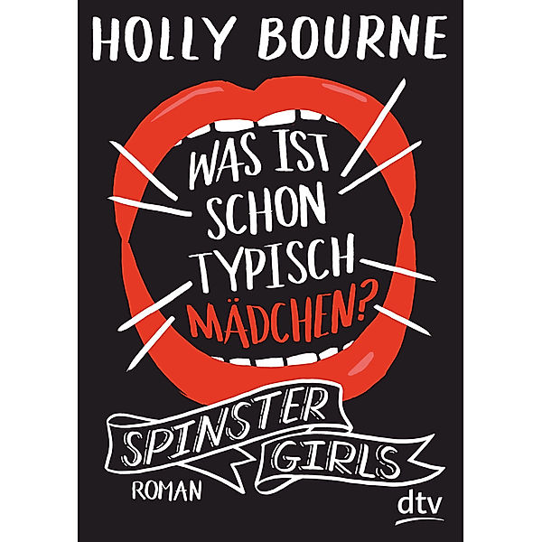 Spinster Girls - Was ist schon typisch Mädchen?, Holly Bourne