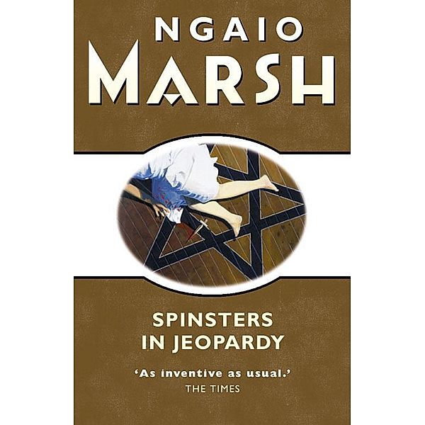 Spinsters in Jeopardy / The Ngaio Marsh Collection, Ngaio Marsh