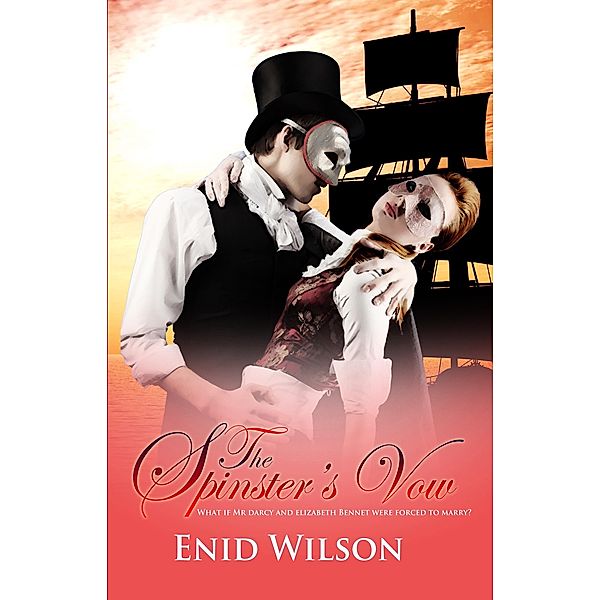 Spinster's Vow: A Spicy Retelling of Mrs. Darcy's Journey to Love / Enid Wilson, Enid Wilson