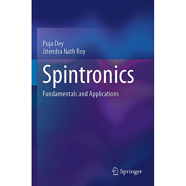 Spintronics, Puja Dey, Jitendra Nath Roy