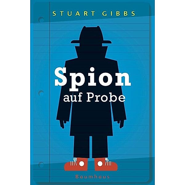 Spion auf Probe / Ben Ripley Bd.1, Stuart Gibbs