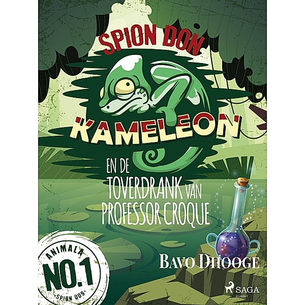 Spion Don Kameleon en de toverdrank van professor Croque / Don Kameleon Bd.1, Bavo Dhooge
