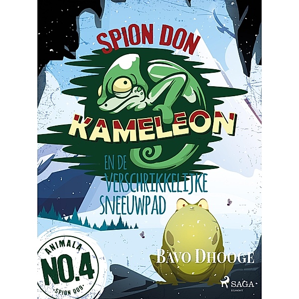 Spion Don Kameleon en de verschrikkelijke sneeuwpad / Don Kameleon Bd.4, Bavo Dhooge