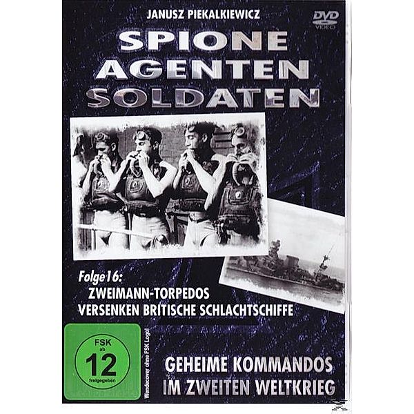 Spione, Agenten, Soldaten - Folge 16: Zweimann-Torpedos versenken britische Schlachtschiffe