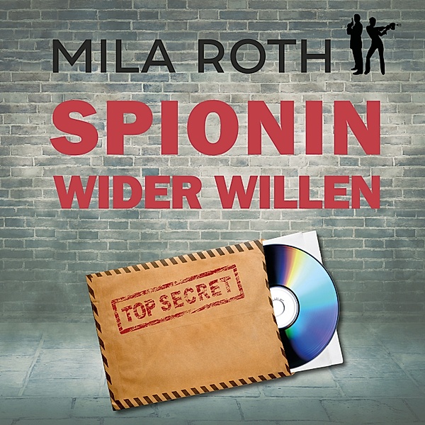 Spionin wider Willen - 1 - Spionin wider Willen, Mila Roth