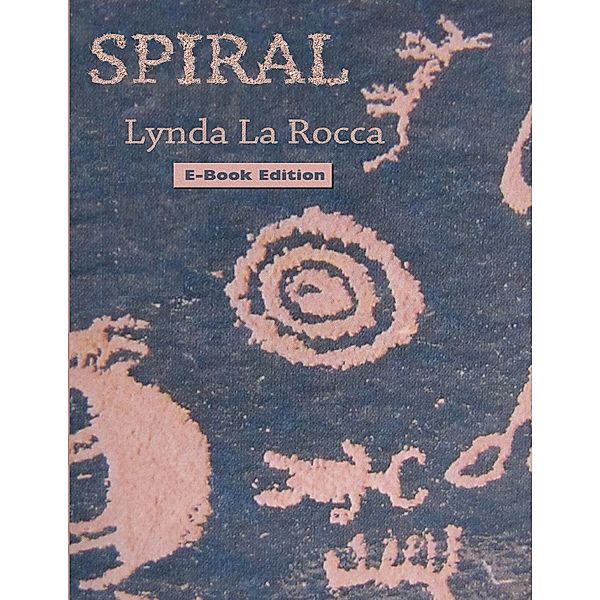 Spiral: E-Book Edition, Lynda La Rocca