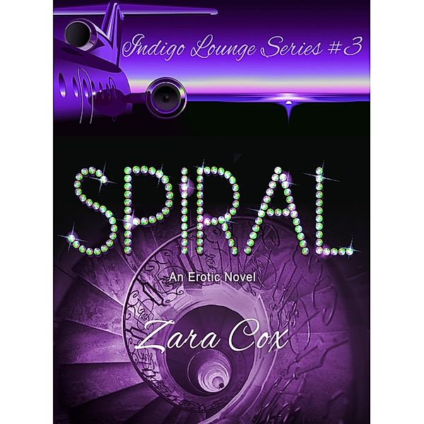 Spiral (The Indigo Lounge Series, #3) / The Indigo Lounge Series, Zara Cox