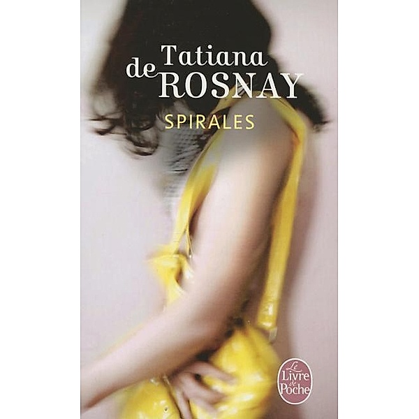 Spirales, Tatiana de Rosnay