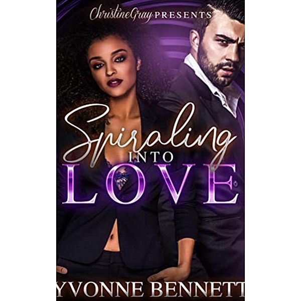 Spiraling Into Love / After Hours Publications, Yvonne Bennett