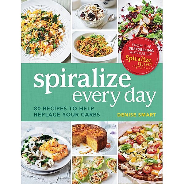Spiralize Everyday, Denise Smart