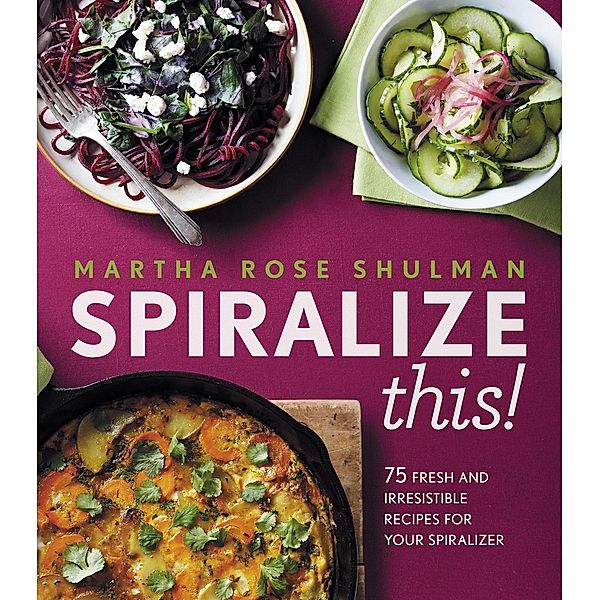 Spiralize This!, MARTHA ROSE SHULMAN