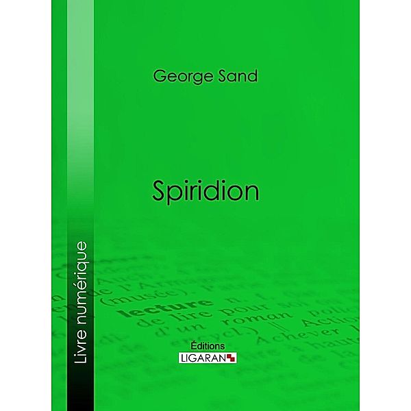 Spiridion, George Sand, Ligaran