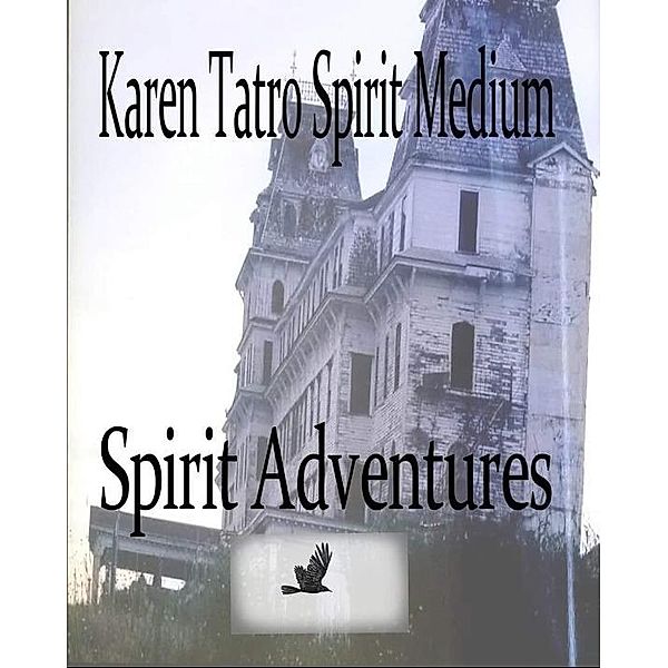 Spirit Adventures, Karen Tatro