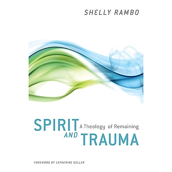 Spirit and Trauma, Shelly Rambo