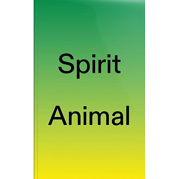 Spirit Animal Animal Spirit, Satter Michael