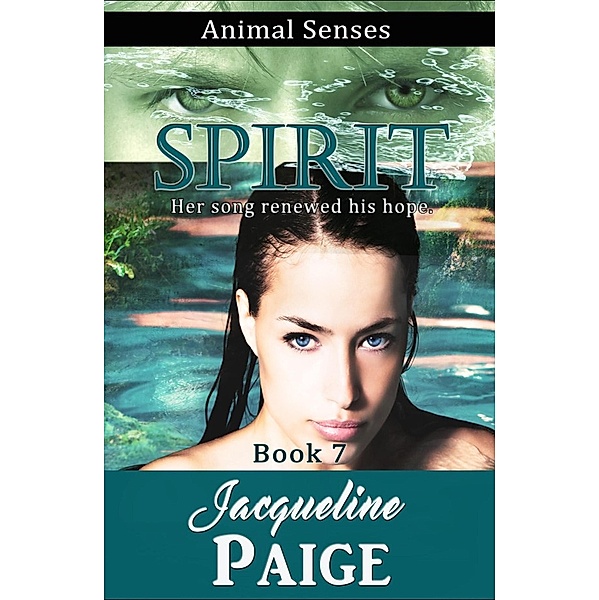Spirit (Animal Senses, #7) / Animal Senses, Jacqueline Paige