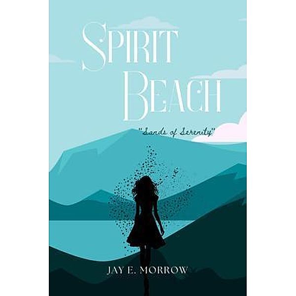 Spirit Beach, Jay E Morrow