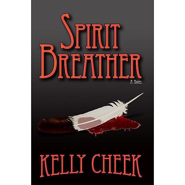 Spirit Breather, Kelly Cheek