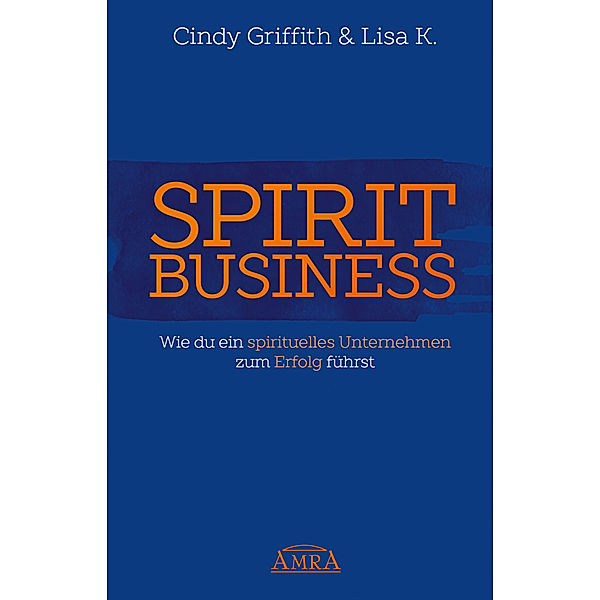 Spirit Business, Cindy Griffith, Lisa K.