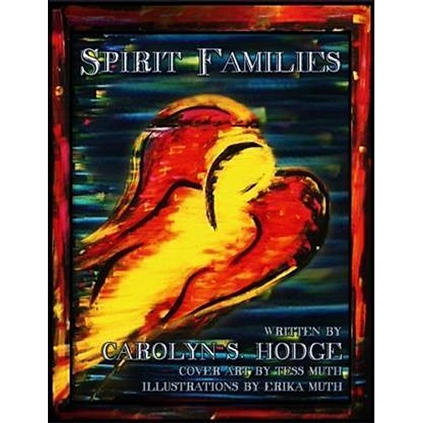 Spirit Families, Carolyn S. Hodge