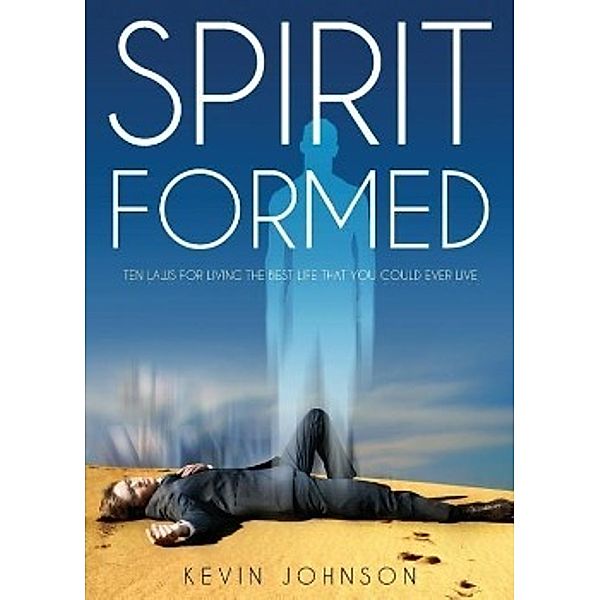 Spirit Formed, Kevin Johnson