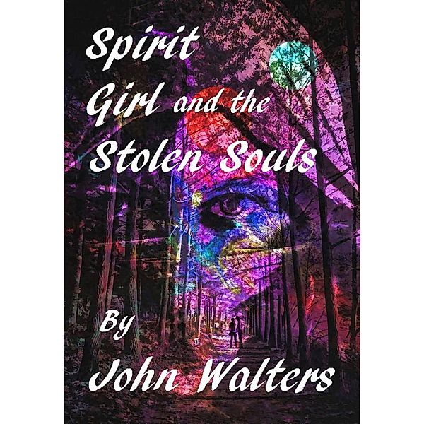 Spirit Girl and the Stolen Souls, John Walters