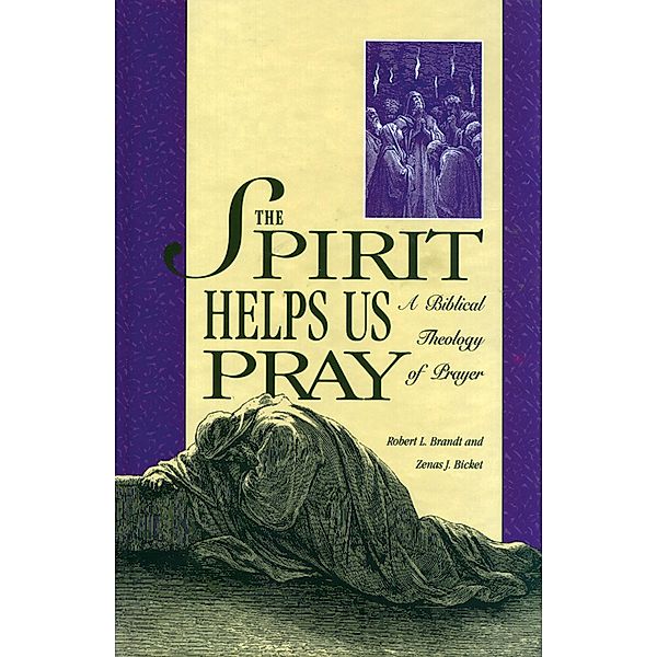 Spirit Helps Us Pray, R. L. Brandt
