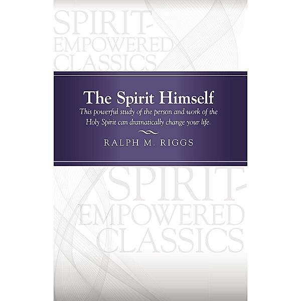 Spirit Himself, Ralph M. Riggs