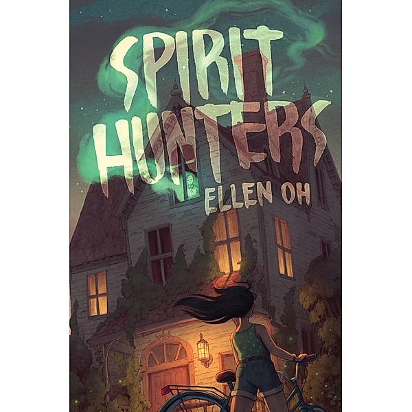Spirit Hunters / Spirit Hunters Bd.1, Ellen Oh