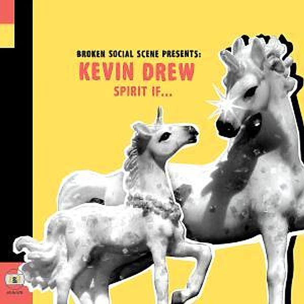 Spirit If (Digi), Kevin Broken Social Scene Presents Drew
