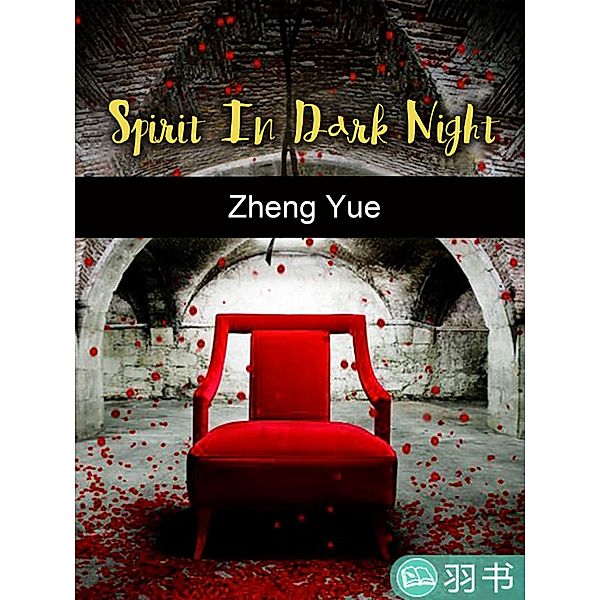 Spirit In Dark Night, Zheng Yue